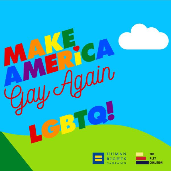 Make America Gay Again The Ally Coalition